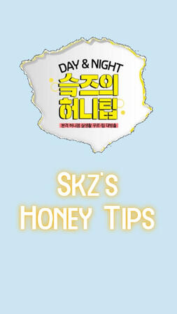 Skz's Honey Tips